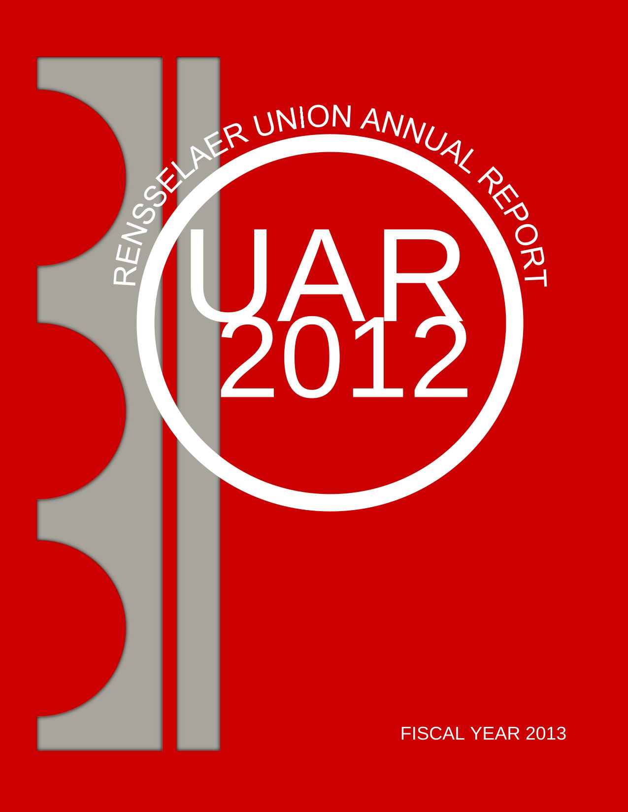 Rensselaer Union Annual Report Fiscal Year 2012-2013